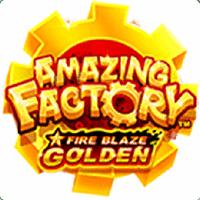 Fire Blaze Golden : Amazing Factory 